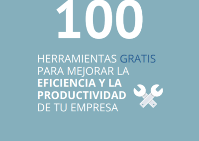 100 herramientas gratis para mejorar la eficiencia y la productividad de tu empresa