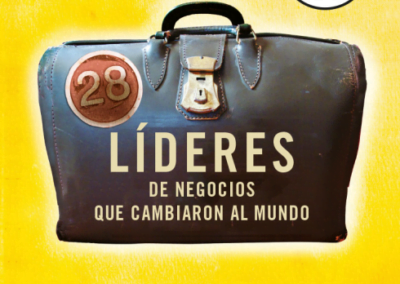 28 líderes de negocios que cambiaron el mundo