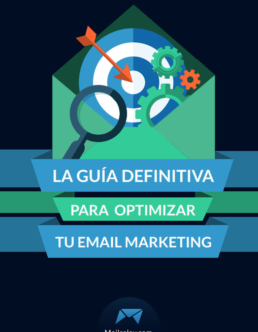 La guía definitiva para optimizar tu Email marketing