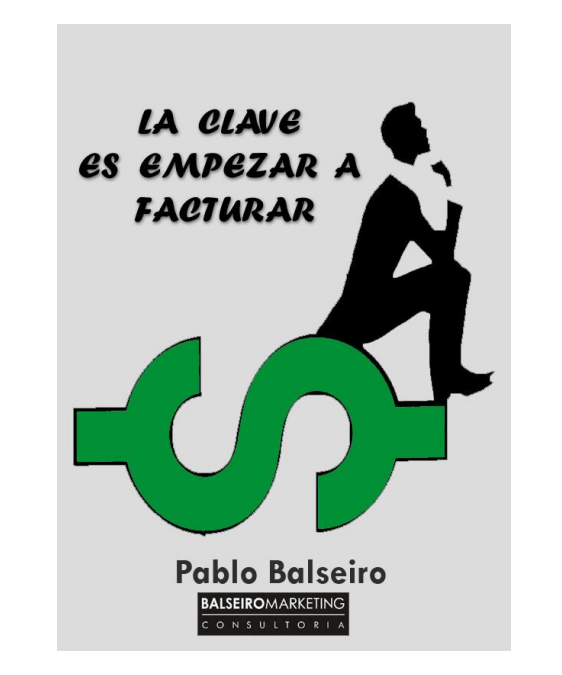 La clave es comenzar a facturar