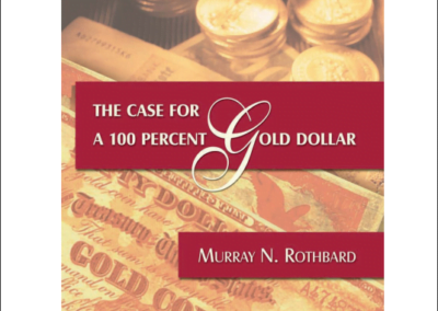 En Defensa de un Dólar  Cien por Cien Oro