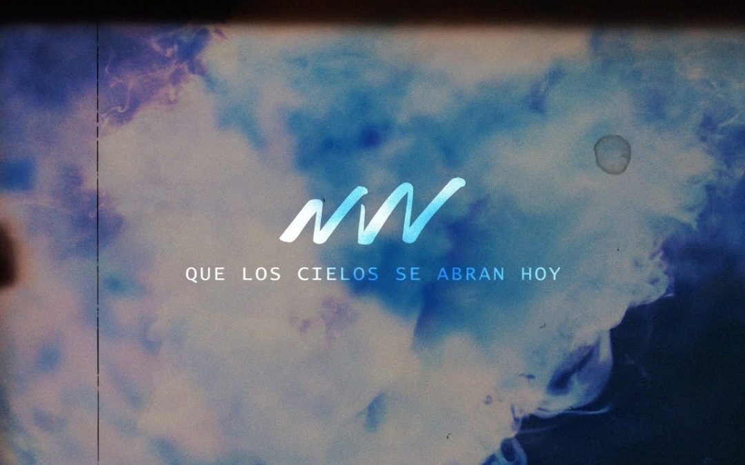 Que los Cielos se Abran Hoy